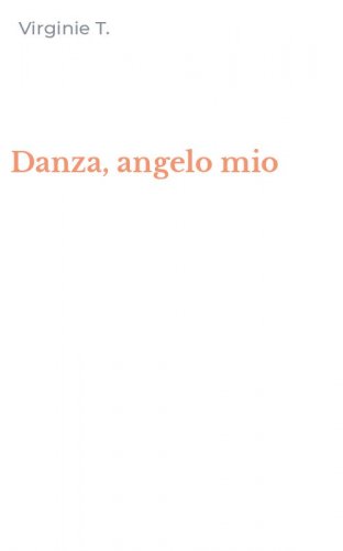 Danza, angelo mio