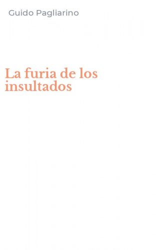 La furia de los insultados
