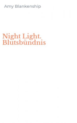 Night Light. Blutsb&uuml;ndnis