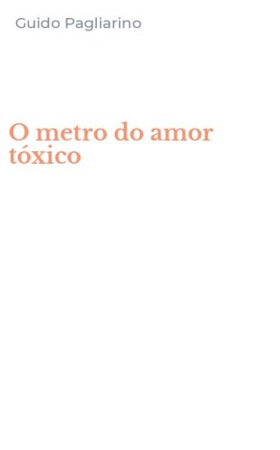 O metro do amor t&oacute;xico