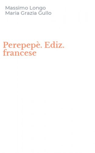 Perepep&egrave;. Ediz. francese
