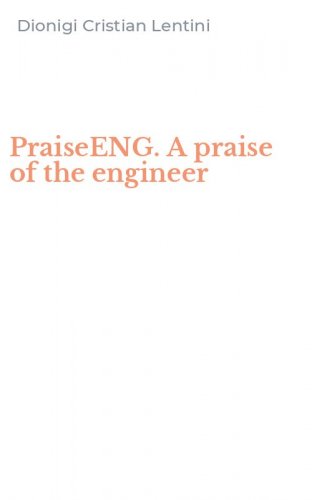 PraiseENG. A praise of the engineer