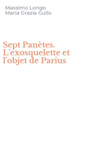 Sept Pan&egrave;tes. L'exosquelette et l'objet de Parius