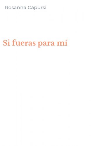 Si fueras para m&iacute;
