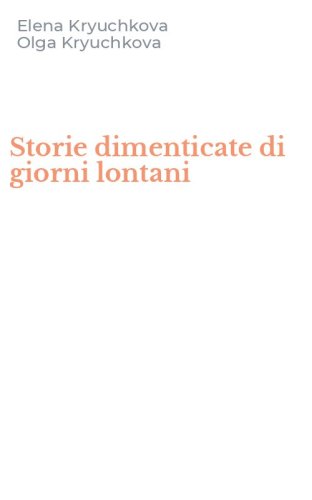 Storie dimenticate di giorni lontani