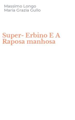 Super-Erbino E A Raposa manhosa