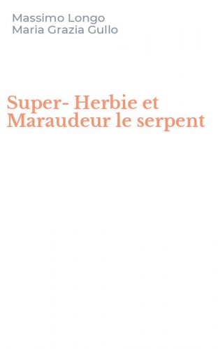 Super-Herbie et Maraudeur le serpent