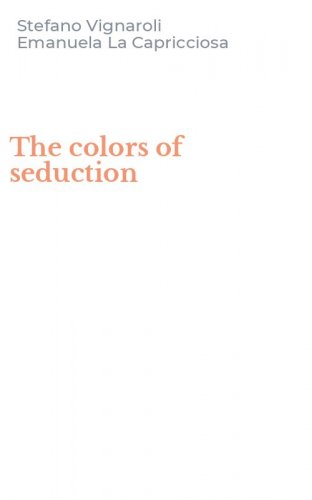 The colors of seduction