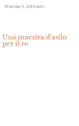 Una maestra d'asilo per il re