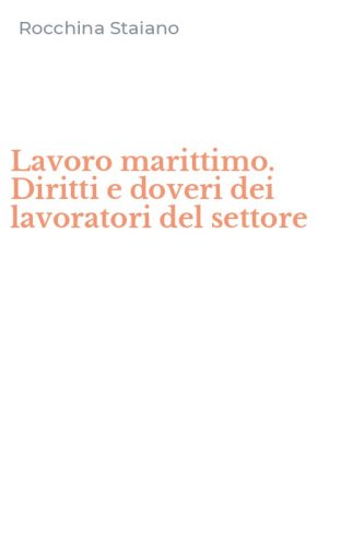 Lavoro marittimo. Diritti e doveri dei lavoratori del settore