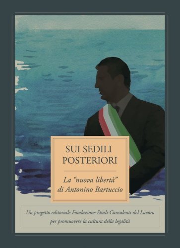 Sui sedili posteriori. La &laquo;nuova libert&agrave;&raquo; di Antonino Bartuccio