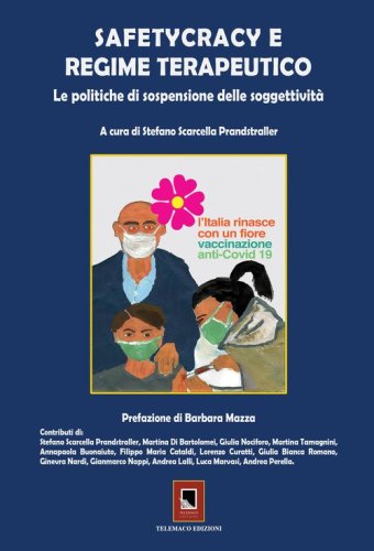 &laquo;Safetycracy e regime terapeutico&raquo;. Le politiche di sospensione delle soggettivit&agrave;