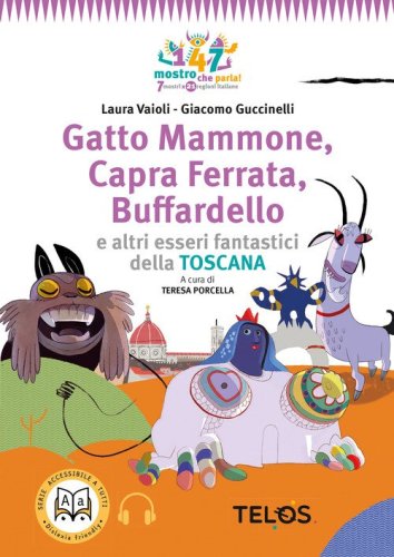 Gatto Mammone, Capra Ferrata, Buffardello e altri esseri fantastici della Toscana