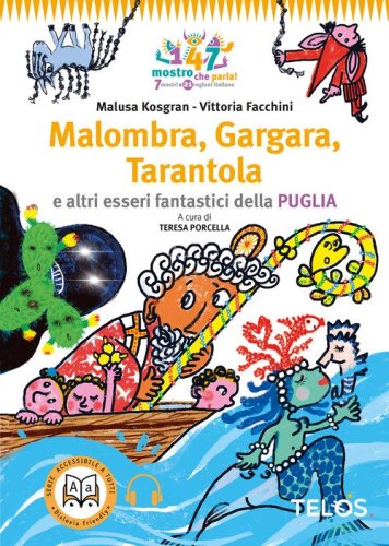 Malombra, Gargara, Tarantola e altri esseri fantastici della Puglia