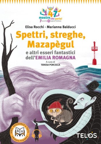 Spettri, streghe, Mazap&egrave;gul e altri esseri fantastici dell'Emilia Romagna