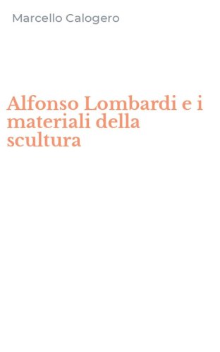 Alfonso Lombardi e i materiali della scultura