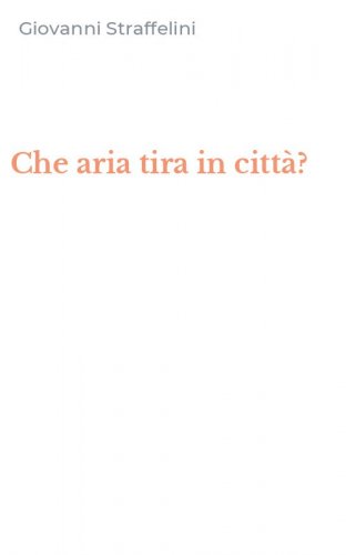 Che aria tira in citt&agrave;?