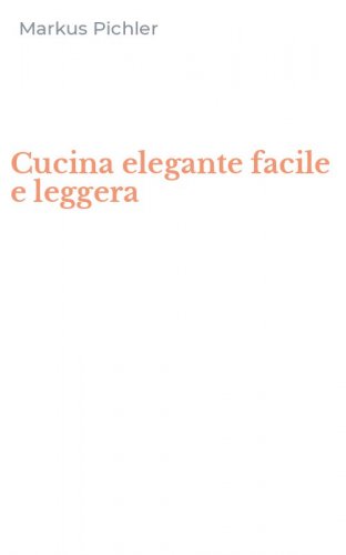 Cucina elegante facile e leggera
