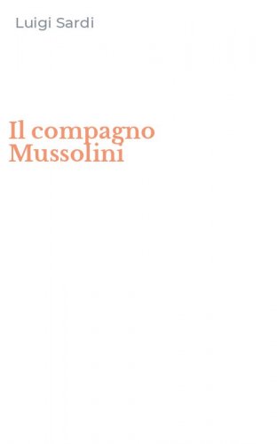 Il compagno Mussolini