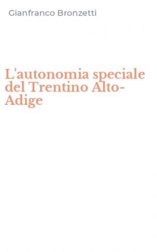 L'autonomia speciale del Trentino Alto-Adige