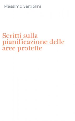 Scritti sulla pianificazione delle aree protette