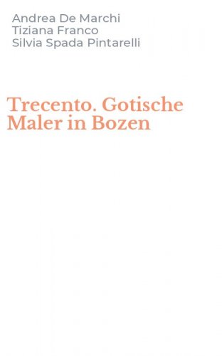 Trecento. Gotische Maler in Bozen