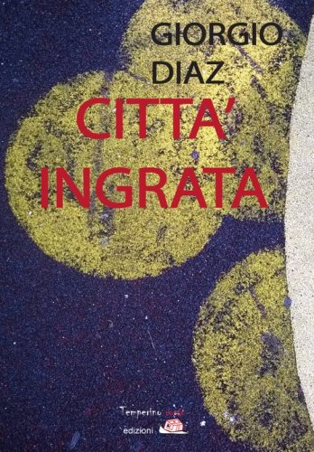 Citt&agrave; ingrata