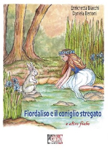 Fiordaliso e il coniglio stregato e altre fiabe