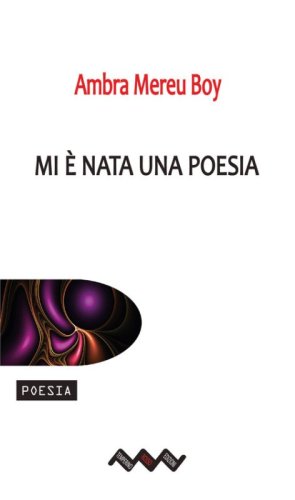 Mi &egrave; nata una poesia