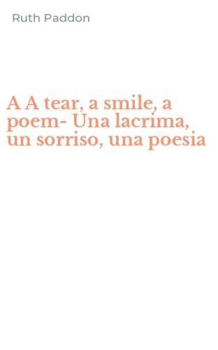 A A tear, a smile, a poem-Una lacrima, un sorriso, una poesia