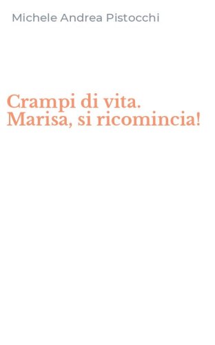 Crampi di vita. Marisa, si ricomincia!