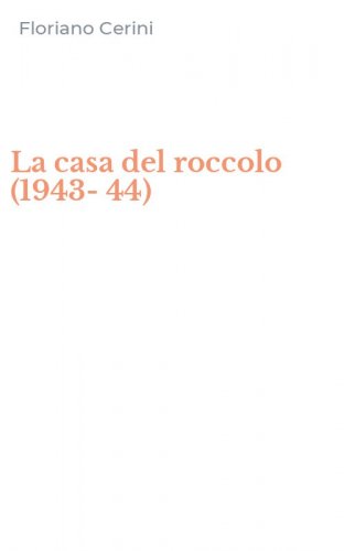 La casa del roccolo (1943-44)