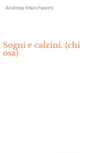 Sogni e calzini. (chi osa)