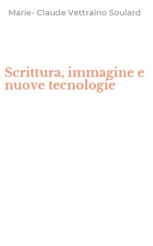 Scrittura, immagine e nuove tecnologie