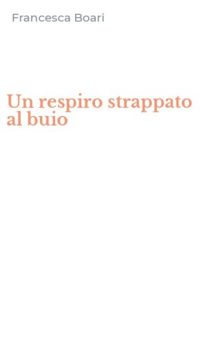 Un respiro strappato al buio