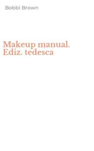 Makeup manual. Ediz. tedesca
