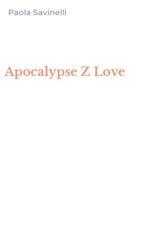 Apocalypse Z Love