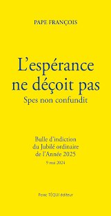 ESPERANCE NE DECOIT PAS SPES NON CONFUNDIT BULLE D'INDICTIONE DU JUBILEE