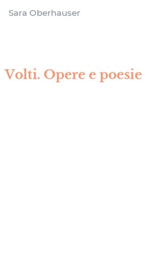 Volti. Opere e poesie