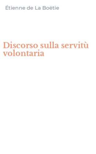 Discorso sulla servit&ugrave; volontaria