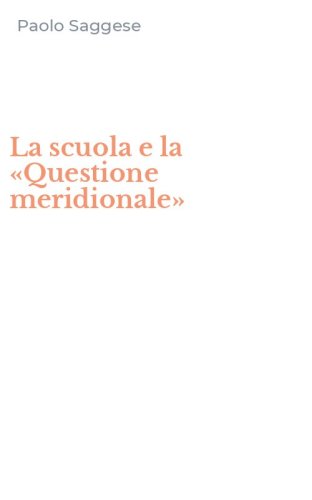 La scuola e la &laquo;Questione meridionale&raquo;