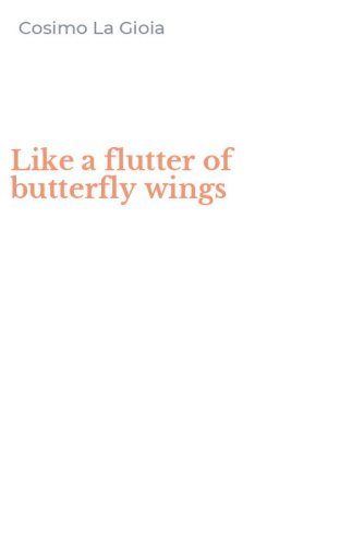 Like a flutter of butterfly wings
