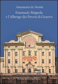 Emanuele Brignole e l'Albergo dei poveri di Genova