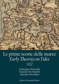 Le prime teorie delle maree. Tra scienza e curiosit&agrave; Menabene e le maree nella Baia di Stoccolma. Ediz. italiana e inglese