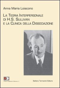 La teoria interpersonale di H.S. Sullivan e la clinica della dissociazione