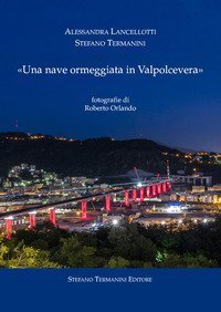 &laquo;Una nave ormeggiata in Valpolcevera&raquo;