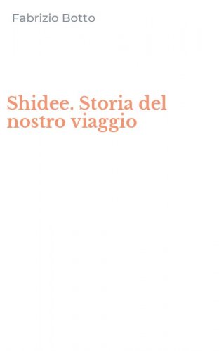 Shidee. Storia del nostro viaggio