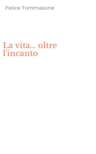 La vita... oltre l'incanto