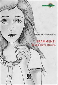 Frammenti di una breve eternit&agrave;