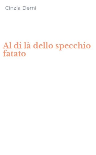 Al di l&agrave; dello specchio fatato